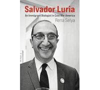 Salvador Luria: An Immigrant Biologist in Cold War America