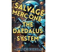 Salvage Merc One: The Daedalus System: 2