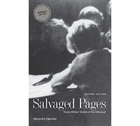 Salvaged Pages: Young Writers' Diaries of the Holocaust