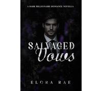 Salvaged Vows: A Dark Billionaire Romance Novella: 3 (The Billionaires of Crest Strategies)
