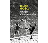 Salvajes y sentimentales: Letras de fútbol (Contemporánea | Narrativa)