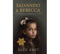 Salvando a Rebecca: Un romanzo storico sulla Seconda Guerra Mondiale sulla devozione di una madre