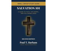 Salvation 101: Small Group Study Guide: A Guide to Faith, the Gospel, and Following Jesus