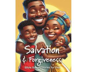 Salvation: Helping Kids Understand Repentance, Forgiveness, and God’s Gift of Salvation