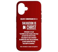Salvation Is In Christ Ephesians 1 13 1 Corinthians 15 1-4 Case for iPhone 16