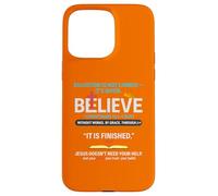 Salvation Isn't Earned It Is Given 1 Corinthians 15 1-4 Case for iPhone 15 Pro Max