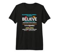 Salvation Isn't Earned It is Given 1 Corinthians 15 1-4 Premium T-Shirt