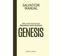 Salvation Manual: Bible Made Easy through Questions and Answers for the Book of Genesis
