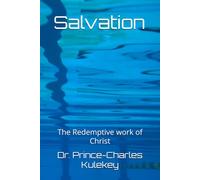Salvation: The Redemptive work of Christ