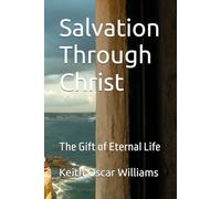 Salvation Through Christ: The Gift of Eternal Life