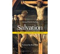 Salvation: What Every Catholic Should Know (Hardcover)