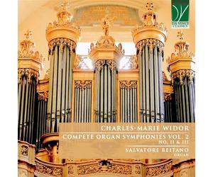 Salvatore Reitano - Charles-Marie Widor: Complete Organ Symphonies Vol. 2