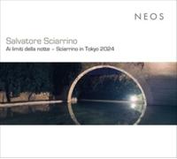 Salvatore Sciarrino: Ai Limiti Della Notte: Sciarrino in Tokyo 2024