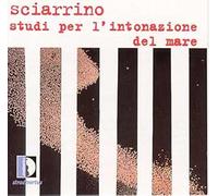 Salvatore Sciarrino - Studi Per I'intonazione Del....Mare (Angius)