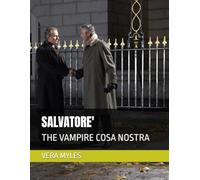 SALVATORE': THE VAMPIRE COSA NOSTRA