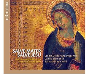 Salve Mater, Salve Jesu - Schola Gregoriana Pragensis/Ca