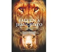 SALVEN A JESUCRISTO - Parte II (Serie la Verdad Prohibida)