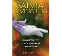 Salvia Divinorum: Doorway to Thought-Free Awareness