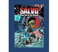 SALVO Volume 1: When One in Six Remain