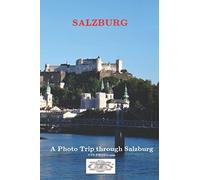 Salzburg: A photo trip through Salzburg: 1 (CTS-Travel)