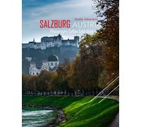 SALZBURG AUSTRIA Photography Coffee Table Book Tourists Attractions: A Mind-Blowing Tour In Salzburg,Austria Photography Coffee Table Book: for ... Images (8.5"*11") Paperback.May 20, 2023.