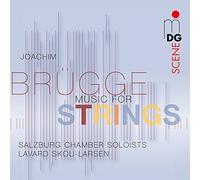 Salzburg Chamber Soloists / Lavard Skou-Larsen - Joachim Brügge: Music for Strings