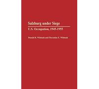 Salzburg Under Siege: U.S. Occupation, 1945-1955: 120 (Contributions in Military Studies)