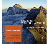 Salzburg Wind Philharmonic; Hansjorg Angerer - Richard Strauss: Eine Alpensinfonie; Johann Strauss: Aus den Bergen; Carl Maria von Weber: Freischutz Overture