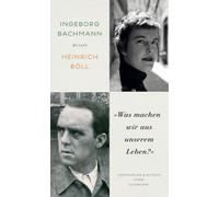 Was machen wir aus unserem Leben? - Der Briefwechsel - Salzburger Bachmann Edition - Suhrkamp Verlag