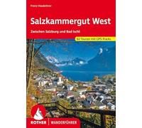 Salzkammergut West: Zwischen Salzburg und Bad Ischl. 52 Touren. Mit GPS-Tracks