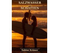 Salzwasser und Schatten: Ein Roman über Liebe, Obsession und das Meer