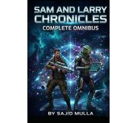 Sam and Larry Chronicles: The Complete Omnibus
