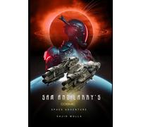Sam and Larry's Cosmic Space Adventure (Sam and Larry Chronicles)