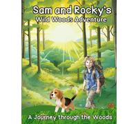 Sam and Rocky's Wild Woods Adventure: A Journey through the Woods Children's Book for Age 3-5 Year Old Exploration Story Book
