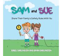 Sam and Sue Share Their Family's Safety Rules With You