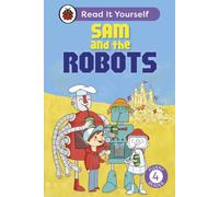Sam and the Robots: Read It Yourself - Level 4 Fluent Reader
