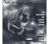 SAM ASHLEY & WERNER DURAND - I'D RATHER BE LUCKY THAN GOOD [VINYL]
