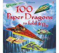 Sam Baer 100 Paper Dragons to Fold & Fly Paperback Book Sam Baer Multicolor