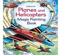 Sam Baer Planes & Helicopters Magic Painting Book Paperback Sam Baer Multicolor