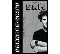 Sam Bankman-Fried Biography: The life of a Crypto Mogul