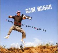 Sam Barsh - I Forgot What You Taught Me