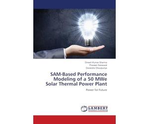SAM-Based Performance Modeling of a 50 MWe Solar Thermal Power Plant: Power for Future