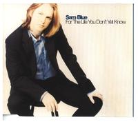 Sam Blue - For the Life You Dont Yet Know
