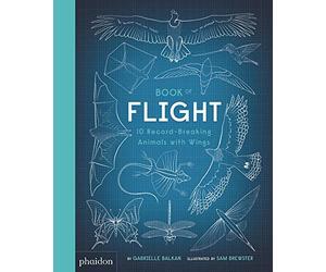 Sam Brewster - Book of Flight: 10 Record-Breaking Animals with Wings