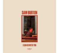 Sam Burton - I Can Go With You