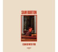 Sam Burton - I Can Go With You