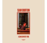 Sam Burton - I Can Go With You [VINYL]
