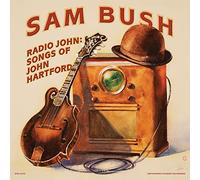 Sam Bush - Radio John: Songs of John Hartford [VINYL]