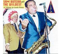 Sam Butera & The Wildest - A Tribute To Louis Prima Volume 2