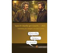 Sam & Charlie get Gnarly - #5: Translating the Almighty's Peculiar Lexicon | Assessing the Nature of Love | Christian Apologetics & Philosophy
